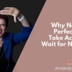 Why Now is the Perfect Time to Take Action, Not Wait for Next Year